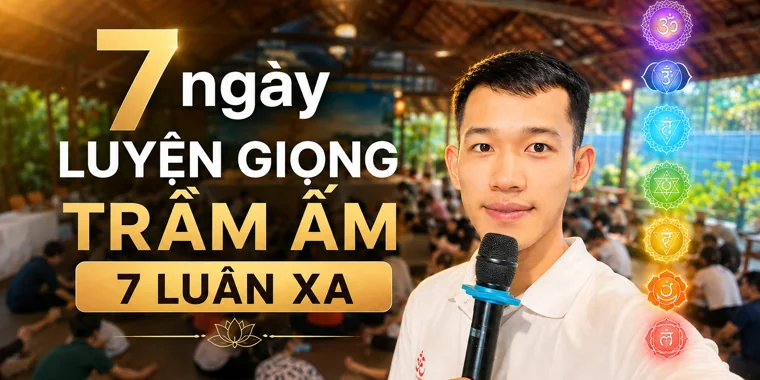 Poster khoá 7 Ngày Luyện Giọng Trầm Ấm 7 Luân Xa
